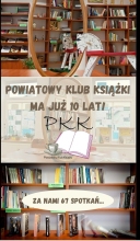 Zdjęcie prezentuje pierwszy slajd rolki podsumowującej 10 lat działalności Powiatowego Klubu Książki.