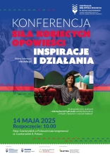 Zdjęcie prezentuje plakat zapraszający na konferencję SIŁA KOBIECYCH OPOWIEŚCI - Inspiracje i Działania, która odbędzie się 14 maja  o godzinie 10.00 w  Pałacu Czartoryskich w Puławach.