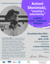 Zdjęcie prezentuje plakat zapraszający na wykład prof. Tomasza Wójcika pt. Antoni Słonimski, „smutny i szlachetny”, który odbędzie się 18 października (sobota) 2025 r. o godzinie 16:00 w Gminnej Bibliotece Publicznej w Górze Puławskiej.