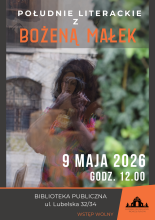 Zdjęcie prezentuje plakat zapraszający na Południe literackie z Bożeną Małek w ramach obchodów Tygodnia Bibliotek, które odbędzie się 9 maja 2026 r. o godzinie 12.00 w siedzibie kazimierskiej biblioteki (ul. Lubelska 32/34). Na plakacie widać rozmazaną postać kobiecą z aparatem fotograficznym w rękach. 