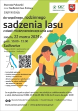 Zdjęcie prezentuje plakat zapraszający do wspólnego, rodzinnego sadzenia lasu z okazji Międzynarodowego Dnia Lasu. Wydarzenie odbędzie się w sobotę, 22 marca 2025 r. w Sadłowicach (przy drodze Nasiłów - Sadłowice) w godz. 10:00-13:00.