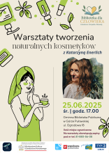 Zdjęcie prezentuje plakat zapraszający na warsztaty tworzenia naturalnych kosmetyków, które odbędą się 25 czerwca 2025 r. (środa) o godzinie 17:00 w Gminnej Bibliotece Publicznej w Górze Puławskiej. 