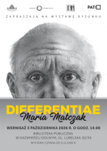Zdjęcie prezentuje plakat zapraszający na wernisaż wystawy rysunku Marii Matczak pt. „Differentiae", który odbędzie się w sobotę 3 października o godzinie 14.00 w kazimierskiej bibliotece. Na plakacie wszystkie informacje oraz twarz starszego mężczyzny.  