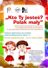 Zdjęcie prezentuje plakat promujący powiatowy konkurs plastyczny „Kto Ty jesteś? Polak mały” na wizerunek Małego Patrioty.